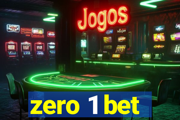 zero 1 bet